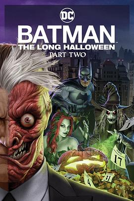 91重口《蝙蝠侠：漫长的万圣节(下) Batman: The Long Halloween, Part 2》免费在线观看